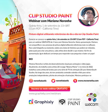 Webinar (Portuguese) - Pintura digital utilizando referências do dia a dia no Clip Studio Paint com Mariana Noronha